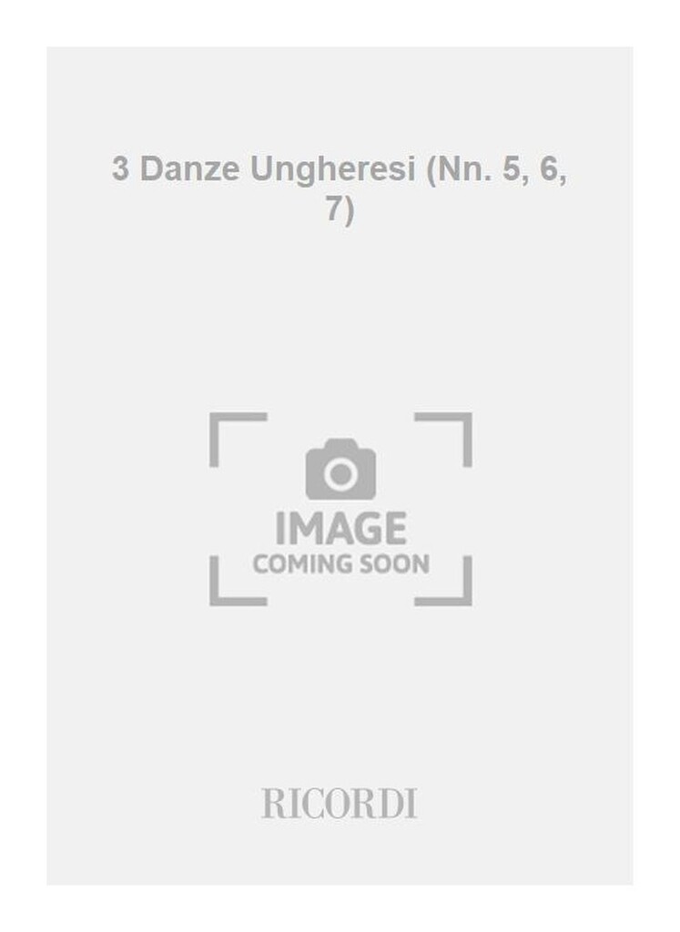 3 Danze Ungheresi (Nn. 5, 6, 7)